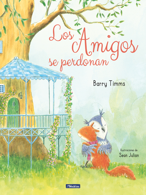 Title details for Los amigos se perdonan (Ardilla y sus amigos) by Barry Timms - Wait list
